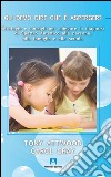 Gli devo dire che è Asperger? Strategie e consigli per spiegare la diagnosi di spettro autistico alla persona, alla famiglia e alla scuola. E-book. Formato EPUB ebook