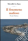 Il fenomeno mafioso. Il caso Messina. E-book. Formato EPUB ebook