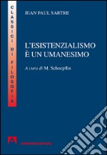 L'esistenzialismo è un umanismo. E-book. Formato EPUB ebook