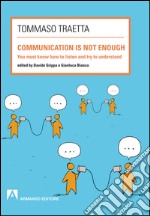 Communication is not enough. You must know how to listen try to understand. E-book. Formato EPUB
