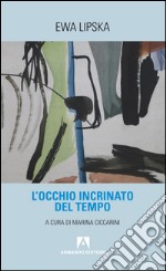 L'occhio incrinato del tempo. E-book. Formato EPUB ebook