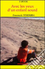 Avec les yeux d'un enfant sourd. E-book. Formato EPUB ebook