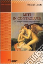 Miti in controluce. La mitologia vista da uno psicopatologo. E-book. Formato EPUB ebook