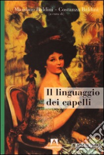 Il linguaggio dei capelli. E-book. Formato EPUB ebook di Massimo Baldini