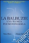 La balbuzie. Una tecnica per sconfiggerla. E-book. Formato EPUB ebook di Renzo Rocca