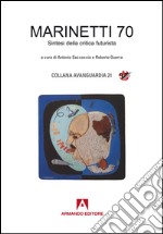 Marinetti 70. Sintesi della critica futurista. E-book. Formato EPUB