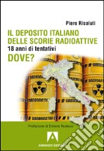 Il deposito italiano delle scorie radioattive. E-book. Formato EPUB ebook