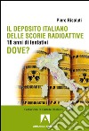 Il deposito italiano delle scorie radioattive. E-book. Formato EPUB ebook