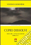 Cupio dissolvi. Senso della vita e abbandono. Impressioni. E-book. Formato EPUB ebook di Vincenzo Sorrentino