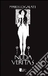 Nuda Veritas. E-book. Formato EPUB ebook di Marcello Galati