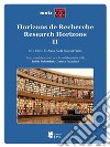 Horizons de Recherche - Research Horizons II. E-book. Formato PDF ebook di Anna Paola Soncini Fratta