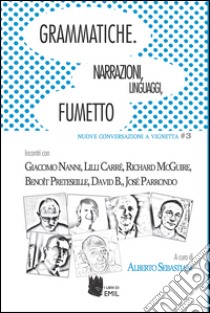 Grammatiche. Narrazioni, linguaggi, fumetto. E-book. Formato PDF ebook di Alberto Sebastiani