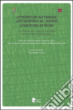 Littérature au travail, letteratura al lavoro, literature at work. La formation en sciences humaines et les mondes professionnels: La formation en sciences humaines et les mondes professionnels. E-book. Formato EPUB ebook