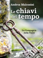 Le chiavi del tempo. E-book. Formato Mobipocket ebook