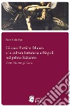 Giovan Battista Manso e la cultura letteraria a Napoli nel primo Seicento. E-book. Formato PDF ebook