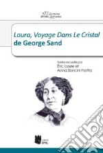 Laura, Voyage Dans Le Cristal de George Sand. E-book. Formato PDF ebook