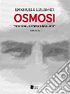 Osmosi. «Nati dalla parte sbagliata». E-book. Formato EPUB ebook di Emanuela Lusuardi