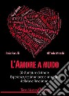 L'amore a nudo: 50 sfumature di Amore. Esperienze, testimonianze e immagini dalla Love Revolution.. E-book. Formato EPUB ebook