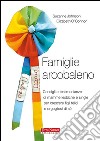 Famiglie arcobalenoConsigli e testimonianze di mamme lesbiche e single per crescere figli felici e orgogliosi di sé. E-book. Formato Mobipocket ebook