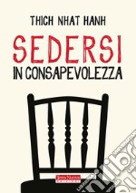 Sedersi in consapevolezza. E-book. Formato Mobipocket ebook