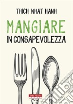 Mangiare in consapevolezza. E-book. Formato Mobipocket ebook