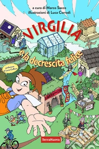 Virgilia e la decrescita felice. E-book. Formato EPUB ebook