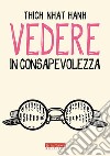 Vedere in consapevolezza. E-book. Formato EPUB ebook