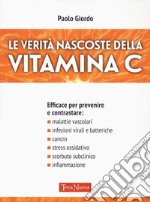 Le verità nascoste della Vitamina C. E-book. Formato EPUB ebook