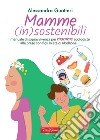 Mamme (in)sostenibili. E-book. Formato EPUB ebook