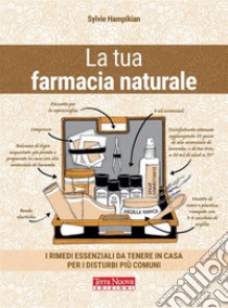 La tua farmacia naturale. E-book. Formato EPUB ebook di Sylvie Hampikian