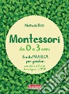 Montessori da 0 a 3 anni. E-book. Formato EPUB ebook