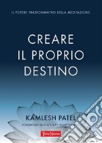 Creare il proprio destino. E-book. Formato EPUB ebook