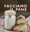 Facciamo il pane. E-book. Formato EPUB ebook