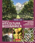 Viticoltura biodinamicaLa prima guida pratica per applicare il metodo agricolo biodinamico al vigneto. E-book. Formato EPUB ebook