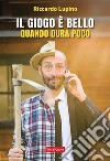 Il giogo è bello quando dura pocoUna storia per ridere e ripensare il nostro rapporto con la tecnologia. E-book. Formato EPUB ebook di Riccardo Lupino