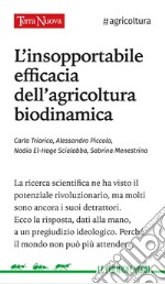 L&apos;insopportabile efficacia dell&apos;agricoltura biodinamica. E-book. Formato EPUB ebook