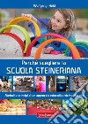 Perché scegliere la Scuola SteinerianaMetodi e principi di un approccio educativo vicino alla vita. E-book. Formato EPUB ebook