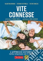 Vite connesseL&apos;approccio sistemico nella relazione col cane. E-book. Formato EPUB ebook