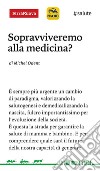 Sopravviveremo alla medicina?Parto naturale e futuro delle nostre società. E-book. Formato EPUB ebook di Michel Odent