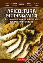 Apicoltura biodinamicaPer una pratica apistica rispettosa dell’ambiente e delle api. E-book. Formato EPUB ebook