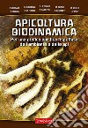 Apicoltura biodinamicaPer una pratica apistica rispettosa dell’ambiente e delle api. E-book. Formato EPUB ebook