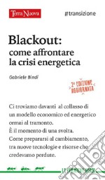 Blackout: come affrontare la crisi energetica. E-book. Formato EPUB ebook