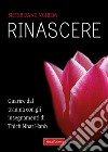 RinascereGuarire dal trauma con gli insegnamenti di Thich Nhat Hanh. E-book. Formato EPUB ebook di Sister Dang Nghiem