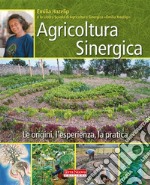 Agricoltura sinergicaLe origini, l&apos;esperienza, la pratica. E-book. Formato EPUB ebook