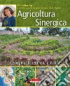 Agricoltura sinergicaLe origini, l&apos;esperienza, la pratica. E-book. Formato EPUB ebook