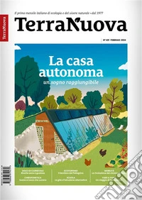Terra Nuova Febbraio 2024Il primo mensile italiano di ecologia e del vivere naturale. Dal 1977. E-book. Formato EPUB ebook