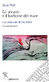 Gli amanti e il barbone del mare. E-book. Formato PDF ebook di Sylvia Plath