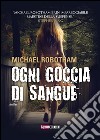 Ogni goccia di sangue. E-book. Formato EPUB ebook