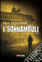 I sonnambuli. E-book. Formato EPUB ebook