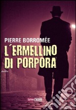 L&apos;ermellino di porpora. E-book. Formato EPUB